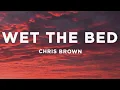 Download Lagu Chris Brown - Wet The Bed (Lyrics)