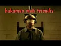 Download Lagu hukaman mati paling sadis dan tidak manusiawi, jangan tonton kalo takut !!