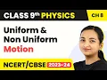 Uniform and Non-Uniform Motion - Motion Class 9 Physics