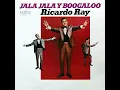 Richie's Jala Jala - Ricardo "Richie" Ray & Bobby Cruz