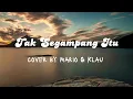 Download Lagu Lirik Tak segampang itu - Anggi Marito (cover by Mario G Klau)