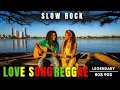 Lagu Reggae mix 2025 - Relaxing Slow Rock  🎶 Best Reggae Love Collection
