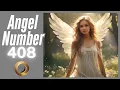 Angel number - 408