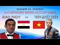 R32 - TRAN QUYET CHIEN  vs RIAD NADY - 3 CUSHION WORLD CUP - 2025