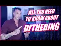 DITHERING DEMYSTIFIED THE ULTIMATE GUIDE TO DITHERING