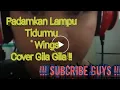 Download Lagu Padamkan Lampu tidurmu - wings cover gila2 !!