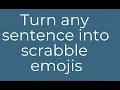 Turn any sentence into Scrabble emojis with Python 3