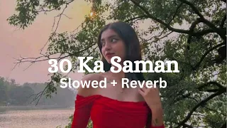 30 ka saman slowed reverb amanraj gill black lofis 2024