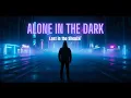 Lagu Alone in the Dark – A Deep \u0026 Emotional EDM Song