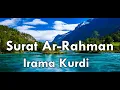 Download Lagu Surat Ar Rahman Irama Kurdi