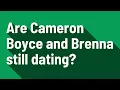 Are Cameron Boyce and Brenna still dating