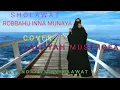 Download Lagu SHOLAWAT ROBBAHU INNA MUNAYA, COVER LAILIYAH MUSTHOFA