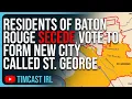 Download Lagu Residents Of Baton Rouge SECEDE, Vote To Form NEW CITY Called St. George