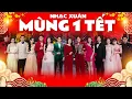 Lagu NHẠC MÙNG 1 TẾT - Liên Khúc NHẠC XUÂN 2026 Sôi Động Nhiều Ca Sĩ - LK Nhạc Xuân Đón Tết 2026 Hay Nhất