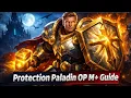 Midnight Protection Paladin M Guide - Beginner to Advanced Tanking Tips