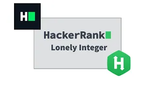 Lonely Integer HackerRank Solution Explained - Python