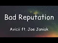 Avicii - Bad Reputation (Lyrics) ft. Joe Janiak
