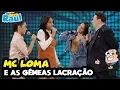 Download Lagu MC LOMA e as GÊMEAS LACRAÇÃO - Completo | PROGRAMA RAUL GIL