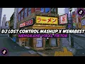 Lagu DJ LOST CONTROL MASHUP X WENABEST GAUSAH BELAGU MASBAGAS VIRAL TIKTOK TERBARU 2024!!