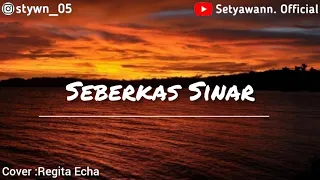 Download Seberkas Sinar -Nike Ardilla-Cover Regita Echa MP3