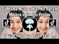 Download Lagu DJ MAMA MUDA X NAN KO PAHAM X ROMLOS PROPUN MELODY MORENA MENGKANE VIRAL TIKTOK DJ ROJAK RIMEX