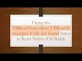 Fixing the h file not found Error in React Native iOS Builds