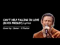 Download Lagu Danar - Can't Help Falling in Love (Lyrics) X Factor