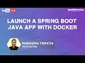 Launch a Spring Boot Java App with Docker Java Programming For Beginners Great Learning