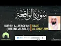 Download Lagu Al Waqiah by Saud Al Shuraim [Best Quran Recitation]