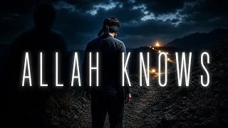 ALLAH KNOWS YOU ARE TIRED