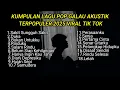 Download Lagu KUMPULAN LAGU POP GALAU AKUSTIK TERPOPULER 2025 VIRAL TIK TOK + LIRIK || kumpulan lagu pop galau MP3