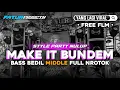 Download Lagu DJ MAKE IT BUNDEM - STYLE NROTOK MIDDLE NULUP FATUR PRODUCTION ll [FREE FLM]