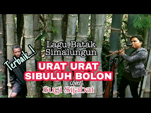 Download MP3 Lagu Simalungun Terbaik - URAT URAT SIBULUH BOLON Cover PARTIGADOLOK
