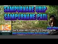 Download Lagu SAMPURNANE URIP SAMPURNANE PATI(kangsujito)