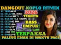 Lagu KOLEKSI DANGDUT LAWAS TERBARU 2026‼️SATU JAM NONSTOP DANGDUT KOPLO REMIX TERBAIK BASS EMPUK 