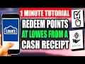How To Redeem Points At Lowes From A Cash Receipt Step by Step Guide - Full Tutorial