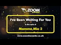 Download Lagu Mamma Mia 2 - I've Been Waiting For You - Karaoke Version from Zoom Karaoke