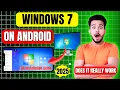 Windows 7 on Android Full Installation Guide 2025