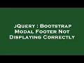 jQuery Bootstrap Modal Footer Not Displaying Correctly