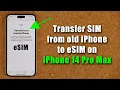 How To Transfer SIM Card from old iPhone to eSIM on iPhone 14 Pro Max - Magic
