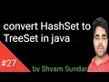 convert HashSet to TreeSet in java Shyam Sundar