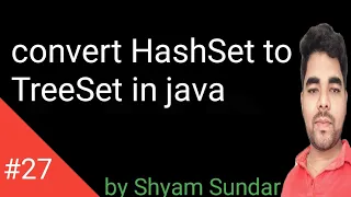 convert HashSet to TreeSet in java Shyam Sundar