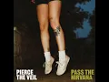 Pierce The Veil - Pass The Nirvana
