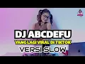 Download Lagu DJ TIKTOK VIRAL TERBARU !! ABCDEFU Versi Slow ( DJ IMUT )