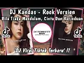 KANDAS COVER ROCK VERSION | SEKIAN LAMA KU CARI DIRIMU KASIH VIRAL TIKTOK TERBARU2025 YG KALIAN CARI