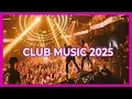 Download Lagu CLUB MUSIC MIX 2025 🔥 | The best remixes of popular songs