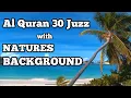 Download Lagu Ramadan 1444 | Tadarusan Al Quran merdu setiap hari | Quran recitation with nature background