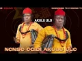 Download Lagu Nonso Ogidi - Akulu Ulo