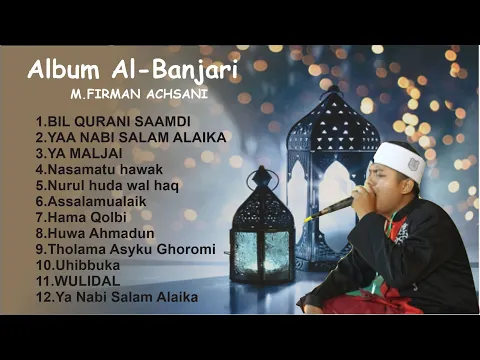 Download MP3 M Firman Achsani | Album Sholawat Albanjari Full 2022