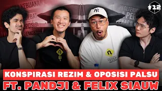 KONSPIRASI REZIM & OPOSISI PALSU FT. PANDJI PRAGIWAKSONO & FELIX SIAUW